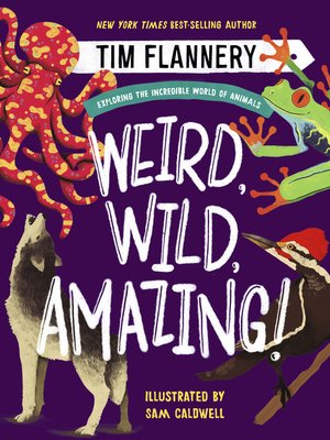 cover image of Weird, Wild, Amazing!